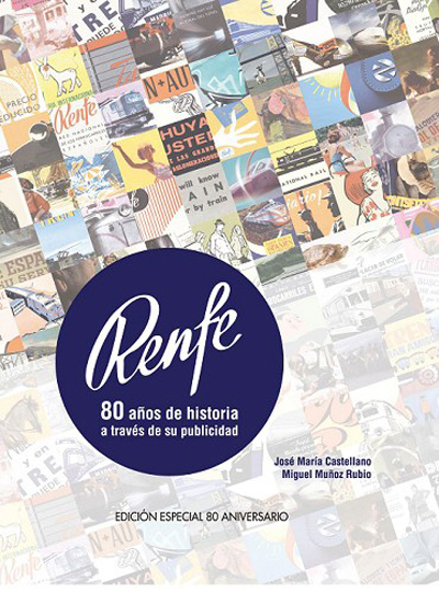 Renfe cuenta sus 80 a�os de historia a trav�s de su publicidad