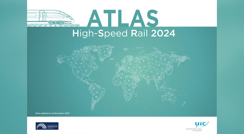 Publicado el informe 2024 del Atlas de la Alta Velocidad ferroviaria en el mundo

