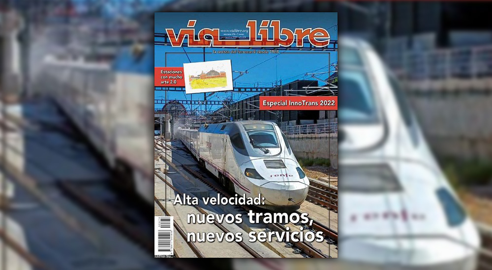 Tres inauguraciones e Innotrans 2022 protagonizan el �V�a Libre� de septiembre