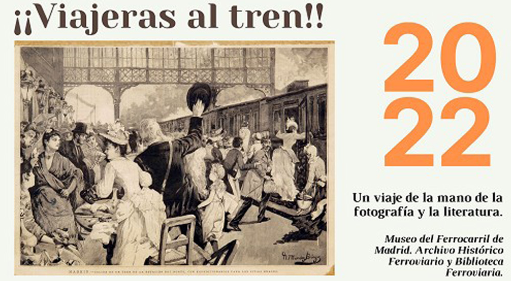 Las mujeres viajeras, protagonistas del calendario 2022 de la Biblioteca y el Archivo Hist�rico Ferroviario