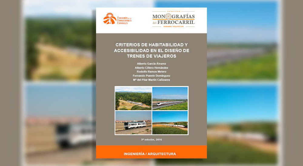 Colecci�n Monograf�as del Ferrocarril: �Criterios de habitabilidad y accesibilidad en el dise�o de trenes de viajeros�