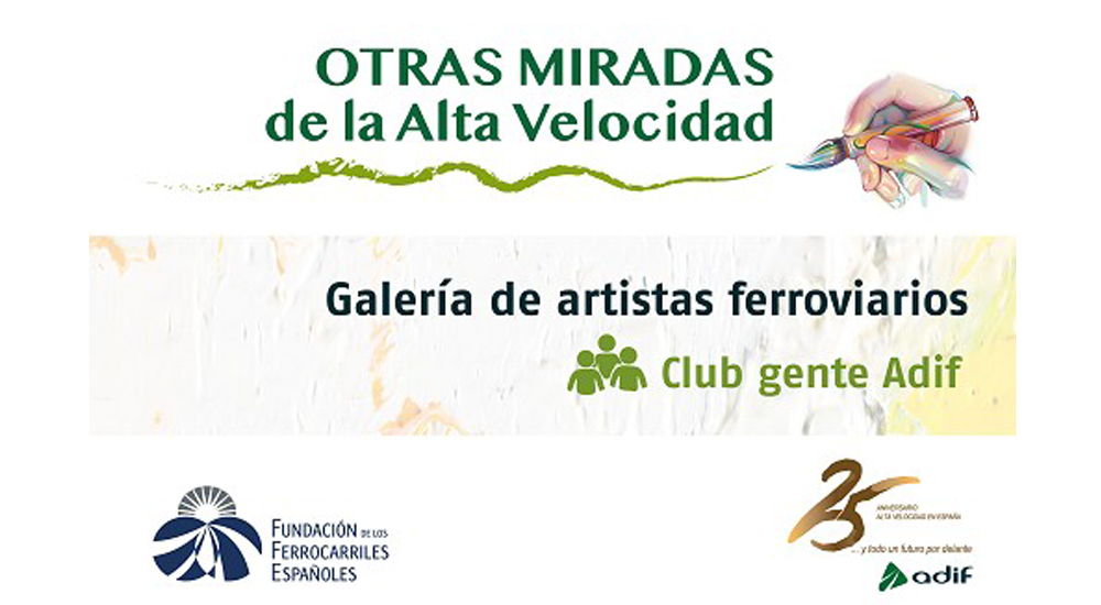 �Otras miradas de la Alta Velocidad�, exposici�n de artistas ferroviarios