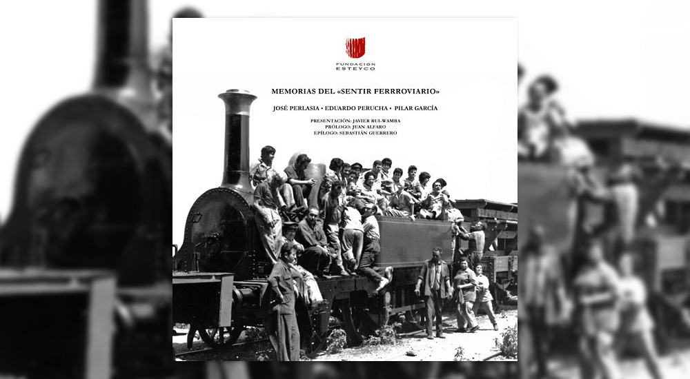 Memorias del �sentir ferroviario�