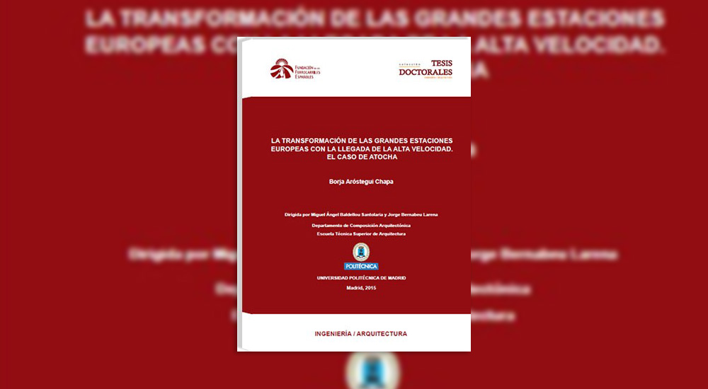Tesis sobre la transformaci�n de la estaci�n de Atocha con la llegada de la alta velocidad