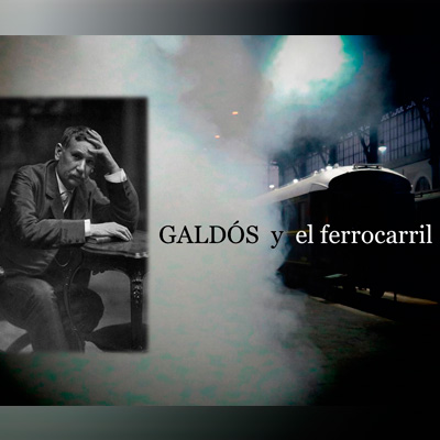 Gald�s y el ferrocarril